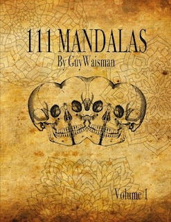 111 Mandalas: 111 Mandala Designs for Inspiration and the Purpose of Being Reproduced as Tattoos.