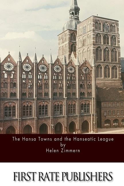 Front cover_The Hansa Towns And The Hanseatic League