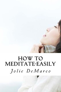 Front cover_How To Meditate-Easily