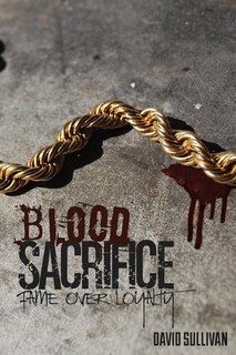 Blood Sacrifice: fame over loyalty