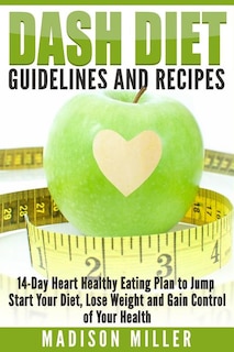 Front cover_DASH Diet Guidelines and Recipes