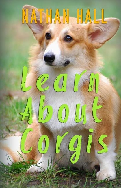 Front cover_Learn About Corgis