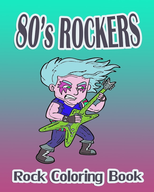 Front cover_80's Rockers (Rock Coloring Book)