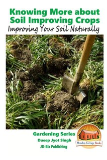 Couverture_Knowing More about Soil Improving Crops - Improving Your Soil Naturally
