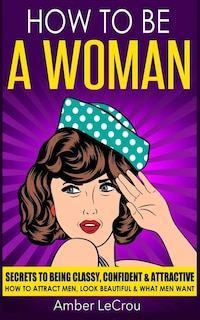 Front cover_How To Be A Woman