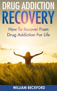 Front cover_Drug Addiction Recovery