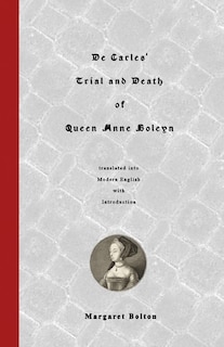 Couverture_De Carles' Trial And Death Of Queen Anne Boleyn