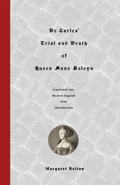 Couverture_De Carles' Trial And Death Of Queen Anne Boleyn