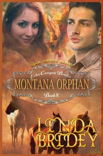 Mail Order Bride - Montana Orphan: Clean Historical Cowboy Western Romance Novel