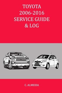 Front cover_Toyota 2006-2016 Service Guide & Log