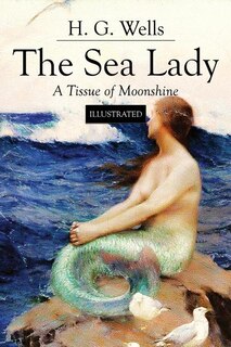Front cover_The Sea Lady; A Tissue of Moonshine