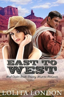 East To West: Historical Mail Order Bride Romance