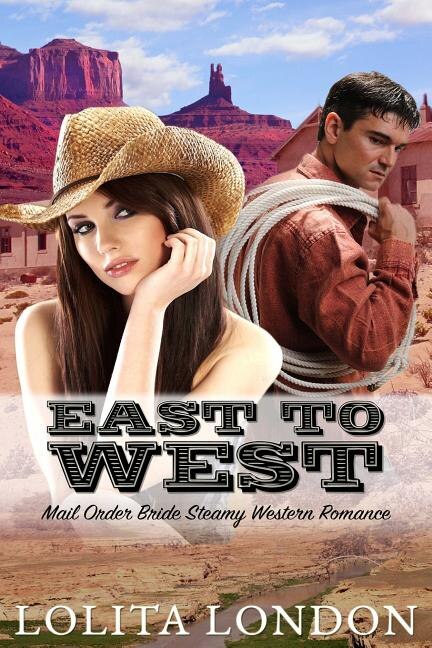 East To West: Historical Mail Order Bride Romance