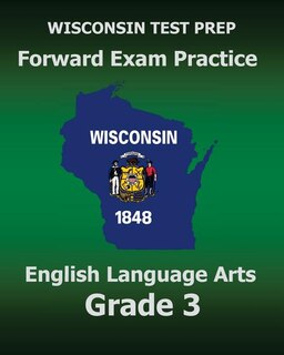 Front cover_WISCONSIN TEST PREP Forward Exam Practice English Language Arts Grade 3