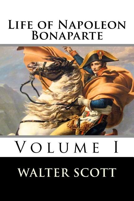 Couverture_Life of Napoleon Bonaparte (Volume I)