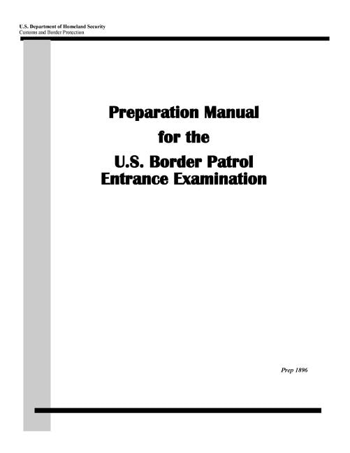 Front cover_Preparation Manual for the U.S. Border Patrol Entrance Examination