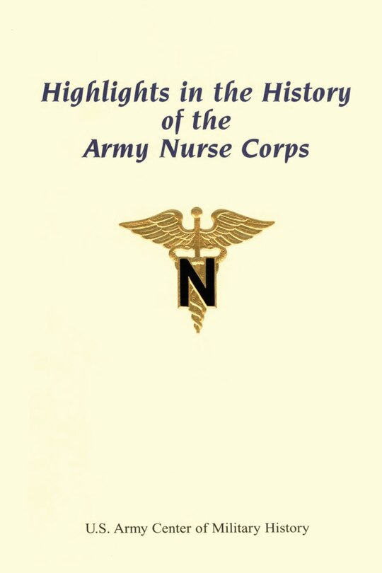 Couverture_Highlights in the History of the Army Nurse Corps