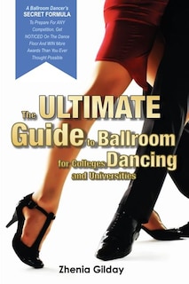 Front cover_The ULTIMATE Guide To Ballroom Dancing for Colleges and Universities