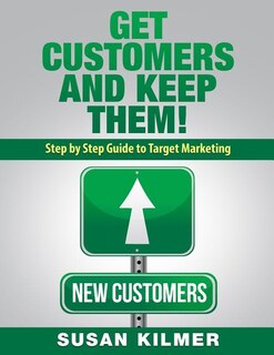 Front cover_Get Customers and Keep Them!