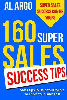Front cover_160 Super Sales Success Tips