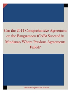 Couverture_Can the 2014 Comprehensive Agreement on the Bangsamoro (CAB) Succeed in Mindanao Where Previous Agreements Failed?