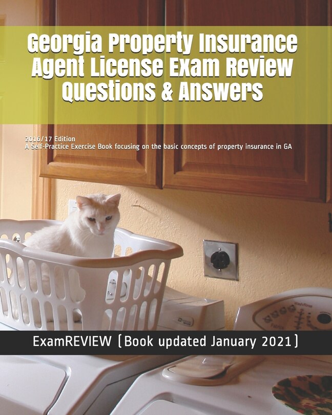 Front cover_Georgia Property Insurance Agent License Exam Review Questions & Answers 2016/17 Edition