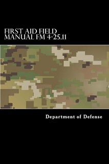 Front cover_First Aid Field Manual FM 4-25.11