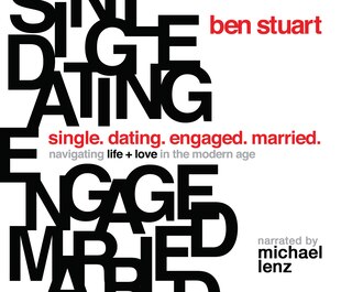 Single, Dating, Engaged, Married: Navigating Life And Love In The Modern Age