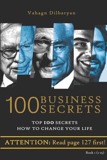 Front cover_100 Business Secrets (Top 100 Business Secrets how to change your life)