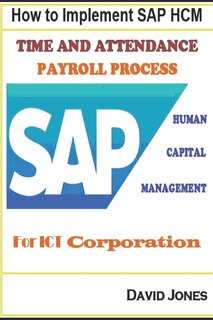 Front cover_How to Implement SAP HCM- Time Attendence And Payroll Processes for ICT Corporation