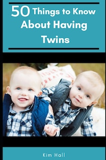 Couverture_50 Things to Know About Having Twins