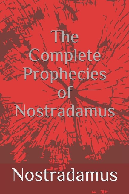 Front cover_The Complete Prophecies of Nostradamus