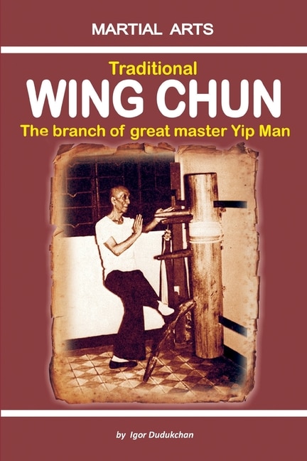 Front cover_Traditional Wing Chun - The Branch of Great Master Yip Man