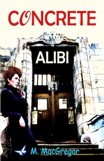 Front cover_Concrete Alibi
