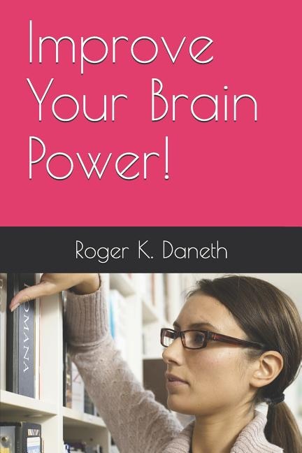 Improve Your Brain Power!