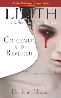 Lilith: The Ghost In The Garden: Concealed and Revealed