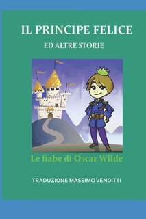 Couverture_Il Principe Felice Ed Altre Storie