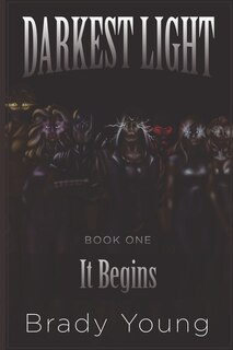 Darkest Light: It Begins