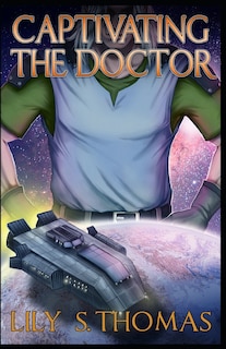Front cover_Captivating the Doctor