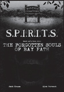 S.P.I.R.I.T.S.: The Forgotten Souls of Bay Path
