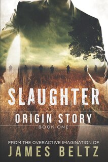 Slaughter: Origin Story