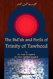Front cover_The Bid'ah and Perils of Trinity of Tawheed
