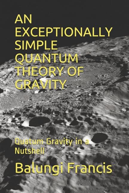Front cover_An Exceptionally Simple Quantum Theory of Gravity