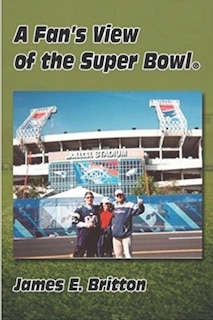 New England Patriots: The Birth Of A Football Dynasty: A Fan's View Of Super Bowl Xxxix