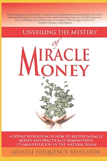 Front cover_Unveiling The mystery Of Miracle Money