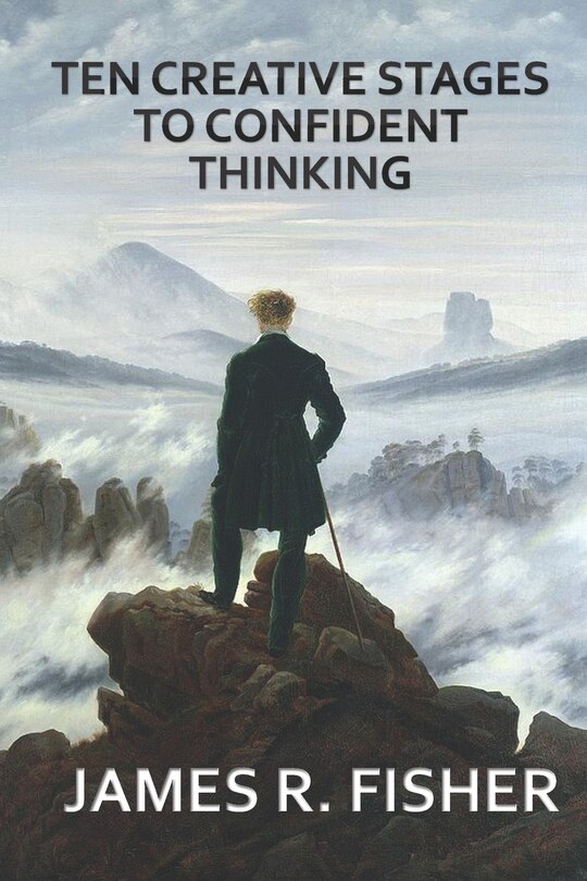 Front cover_Ten Creative Stages To Confident Thinking!