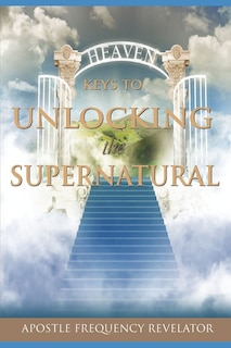 Front cover_Keys to Unlocking the Supernatural Realm