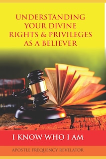 Couverture_Understanding Your Divine Rights & Privileges As A Believer