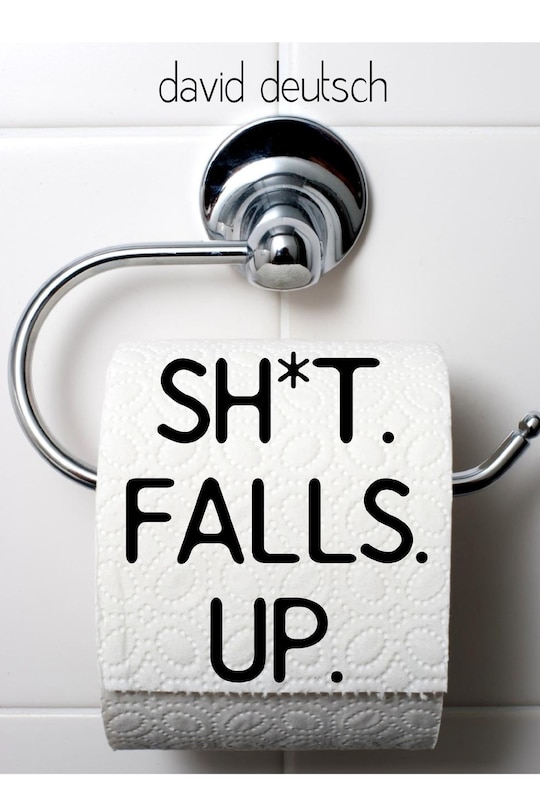 Front cover_Sh*t Falls Up