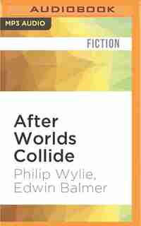 After Worlds Collide de Philip Wylie